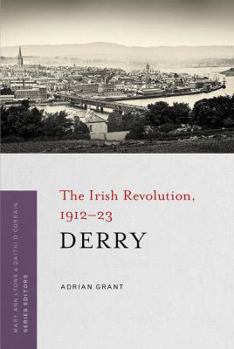 Paperback Derry: The Irish Revolution, 1912-23 Book