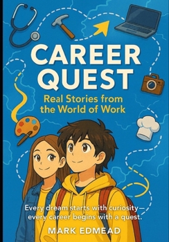 Paperback Career Quest: Every Dream Start with Curiosity - Ever Career Begins with a Quest Book
