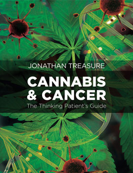 Paperback Cannabis and Cancer: The Thinking Patient's Guide Book