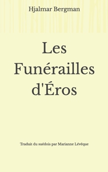 Paperback Les Funérailles d'Éros [French] Book