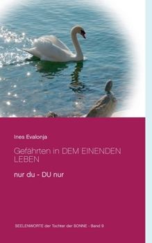 Gefährten in DEM EINENDEN LEBEN: nur du - DU nur (German Edition)