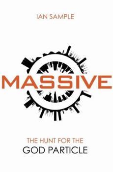 Massive: The Hunt for the God Particle