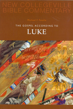 The Gospel According to Luke: Pt. 3 (New Collegeville Bible Commentary) - Book #3 of the New Collegeville Bible Commentary: New Testament