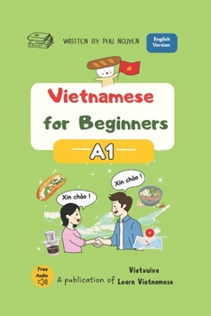 Paperback Vietnamese for Beginners - A1: Essential Vocabulary, Everyday Conversations and Basic Grammar Book