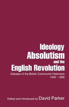 Paperback Ideology, Absolutism and the English Revolution Book