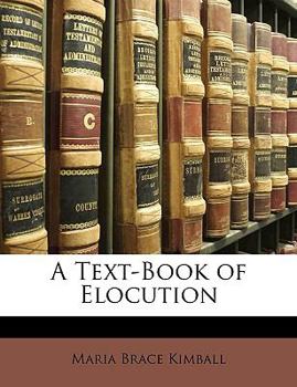 Paperback A Text-Book of Elocution Book