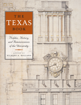 Paperback The Texas Book: Profiles, History, and Reminiscences of the University Book