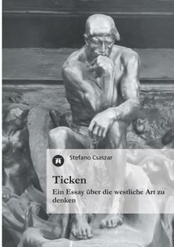 Paperback Ticken: Ein Essay über die westliche Art zu denken [German] Book