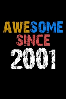 Awesome since 2001  Notebook Birthday Gift: Lined Notebook / Journal Gift, 110 Pages, 6x9, Soft Cover, Matte Finish