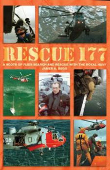 Hardcover Rescue 177: A Scots GP Flies Search and Rescue with the Royal Navy Book