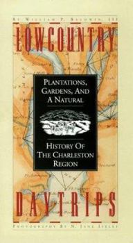 Paperback Lowcountry Daytrips: Plantations, Gardens, and a Natural History of the Charleston Region Book