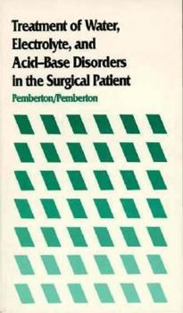 Paperback Treatment of Water, Electrolyte, and Acid-Base Disorders in the Surgical Patient Book