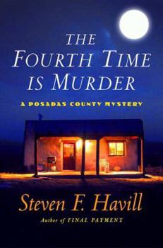 Hardcover The Fourth Time Is Murder: A Posadas County Mystery (Posadas County Mysteries, 6) Book