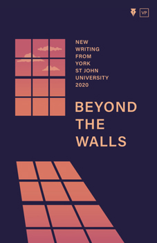 Paperback Beyond the Walls 2020: New Writing from York St John University Book
