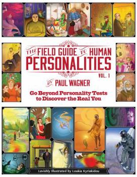 Paperback The Field Guide to Human Personalities: Go Beyond Personality Tests to Discover the Real You! Book