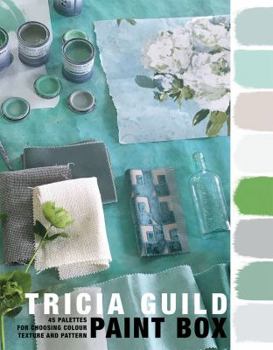 Hardcover Tricia Guild Paint Box: 45 palettes for choosing colour texture and pattern Book