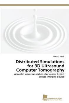 Paperback Distributed Simulations for 3D Ultrasound Computer Tomography Book