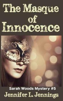 Paperback The Masque of Innocence (Sarah Woods Mystery # 5) Book