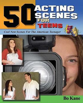 Paperback 50 Acting Scenes for Teens: Cool New Scenes for the Young Actor in America Book