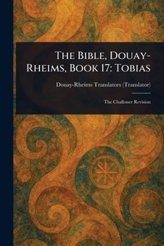 Paperback The Bible, Douay-Rheims, Book 17: Tobias Book