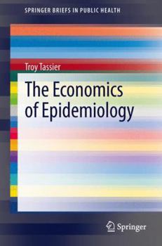 Paperback The Economics of Epidemiology Book