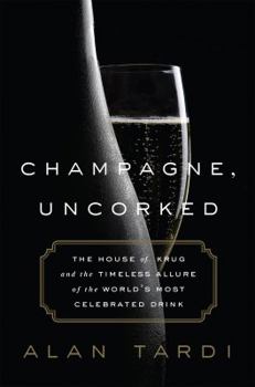 Digital Champagne, Uncorked: The House of Krug and the Timeless Allure of the World's Most Celebrated Drink Book