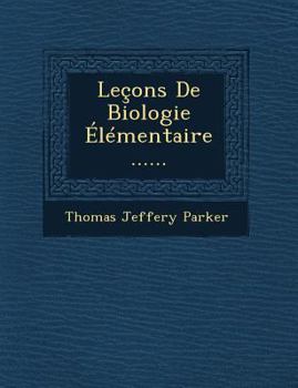 Paperback Leçons De Biologie Élémentaire ...... Book