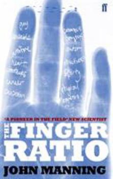 Paperback The Finger Ratio: Sex, Behaviour and Disease Revealed in the Fingers Book