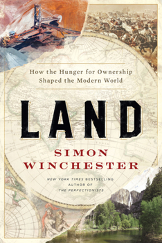 Hardcover Land: How the Hunger for Ownership Shaped the Modern World Book