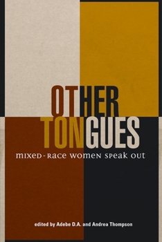 Paperback Other Tongues: Mixed-Race Women Speak Out Book