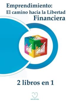 Paperback Emprendimiento: El camino hacia la libertad financiera (2 libros en 1) [Spanish] Book
