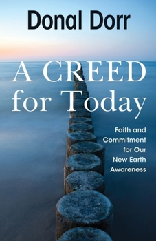 A Creed for Today: Faith and Commitment for our new Earth Awareness