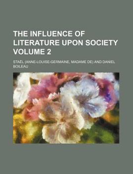 Paperback The Influence of Literature Upon Society Volume 2 Book