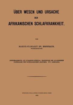 Paperback Über Wesen Und Ursache Der Afrikanischen Schlafkrankheit [German] Book