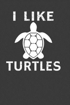 Paperback I Like Turtles: Perfect Notebook For Turtles Lover. Cute Cream Paper 6*9 Inch With 100 Pages Notebook For Writing Daily Routine, Journ Book