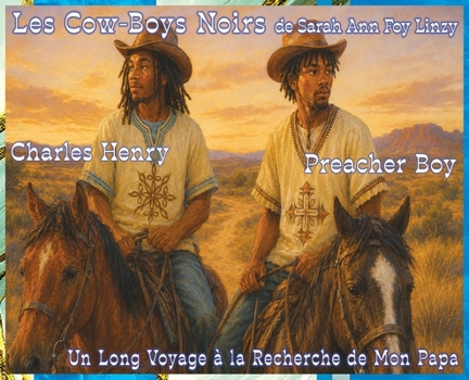 Sarah Ann Foy Linzy's Negro Cowboys: Un long voyage à la recherche de mon papa: Français Language