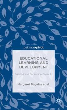 Hardcover Educational Learning and Development: Building and Enhancing Capacity Book