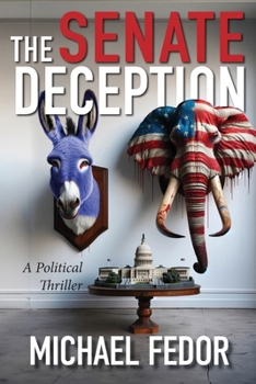 Paperback The Senate Deception: A Political Thriller Book