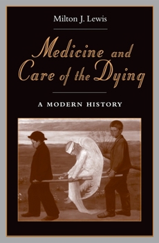 Hardcover Medicine and Care of the Dying: A Modern History Book