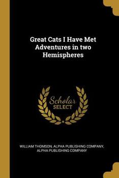 Paperback Great Cats I Have Met Adventures in two Hemispheres Book