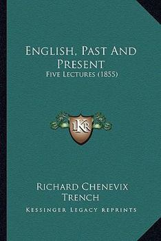 Paperback English, Past And Present: Five Lectures (1855) Book