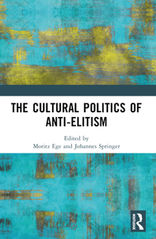 Paperback The Cultural Politics of Anti-Elitism Book