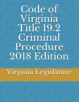 Paperback Code of Virginia Title 19.2 Criminal Procedure 2018 Edition Book