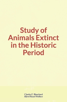 Paperback Study of Animals Extinct in the Historic Period Book