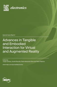 Hardcover Advances in Tangible and Embodied Interaction for Virtual and Augmented Reality Book