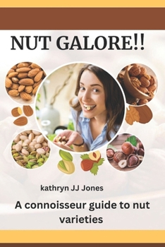 Paperback Nuts Galore: A connoisseur guide to nut varieties Book