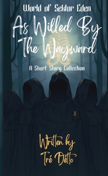 Paperback As Willed by the Wayward Book