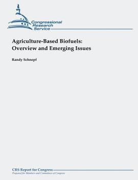 Paperback Agriculture-Based Biofuels: Overview and Emerging Issues Book