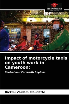 Paperback Impact of motorcycle taxis on youth work in Cameroon Book