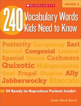 Paperback 240 Vocabulary Words Kids Need to Know: Grade 6: 24 Ready-To-Reproduce Packets Inside! Book